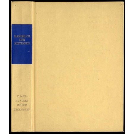 Handbuch der Editionen. Deutschsprachige Schriftsteller Ausgang des 15. Jahrhunderts bis zur Gegenwart