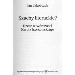 Szachy literackie? Rzecz o twórczości Karola Irzykowskiego