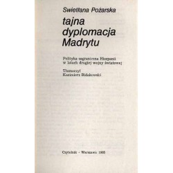 Tajna dyplomacja Madrytu. Polityka zagraniczna Hiszpanii w latach drugiej wojny światowej