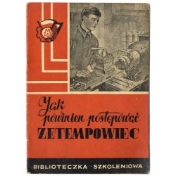 Jak powinien postępować Zetempowiec. Materiały dla zespołów szkolenia organizacyjnego