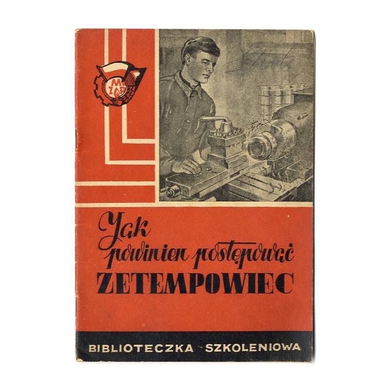 Jak powinien postępować Zetempowiec. Materiały dla zespołów szkolenia organizacyjnego