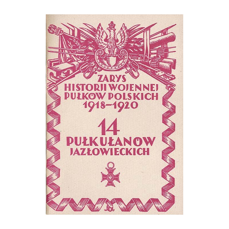 Zarys historji wojennej 14-go pułku ułanów jazłowieckich