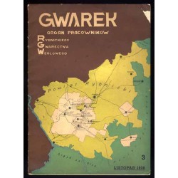 Gwarek. Miesięcznik. Organ Pracowników Rybnickiego Gwarectwa Węglowego. R.1 (1938). Nr 3 (listopad 1938)