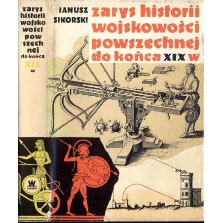 Zarys historii wojskowości powszechnej do końca wieku XIX