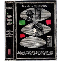 Moje wspomnienia o życiu towarzyskim w Warszawie