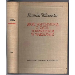 Moje wspomnienia o życiu towarzyskim w Warszawie