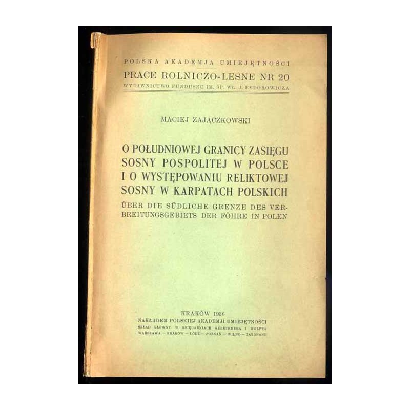 O południowej granicy zasięgu sosny pospolitej w Polsce i o występowaniu reliktowej sosny w Karpatach Polskich  Über die südlic