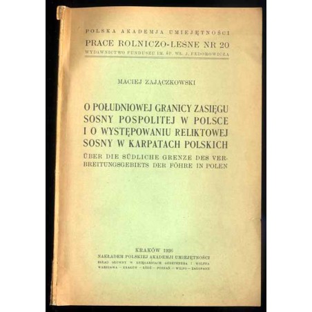 O południowej granicy zasięgu sosny pospolitej w Polsce i o występowaniu reliktowej sosny w Karpatach Polskich  Über die südlic