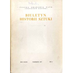 Biuletyn Historii Sztuki. R. 39 (1977). Nr 3 / Łowicz / Leon Wyczółkowski / Ligota Prószkowska (powiat opolski) / Święta Lipka (