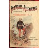 Français & Allemands. Histoire Anecdotique de la Guerre de 1870-1871. Gravelotte-Rézonville-Vionville-Mars-la-Tour-Saint-Marcel-