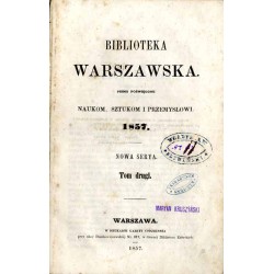 Biblioteka Warszawska. Pismo poświęcone naukom, sztukom i przemysłowi 1857. Nowa Serya. T. 2 (Kwiecień 1857) / J. Korzeniowski: