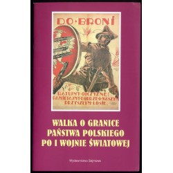 Walka o granice państwa polskiego po I wojnie światowej