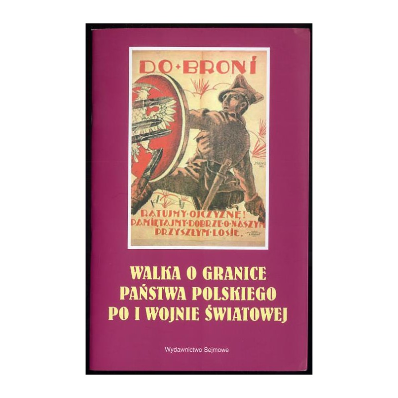 Walka o granice państwa polskiego po I wojnie światowej
