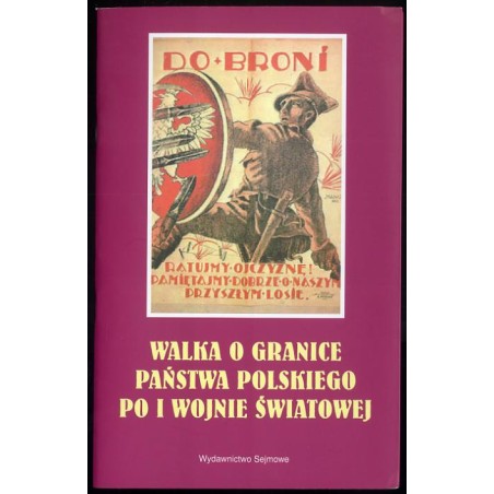 Walka o granice państwa polskiego po I wojnie światowej