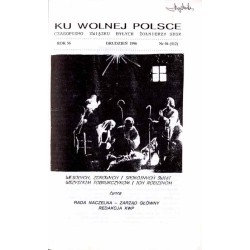 Ku Wolnej Polsce. Czasopismo Związku b. Żołnierzy SBSK ["Tobrukczycy"]. R.56 (XII 1996)