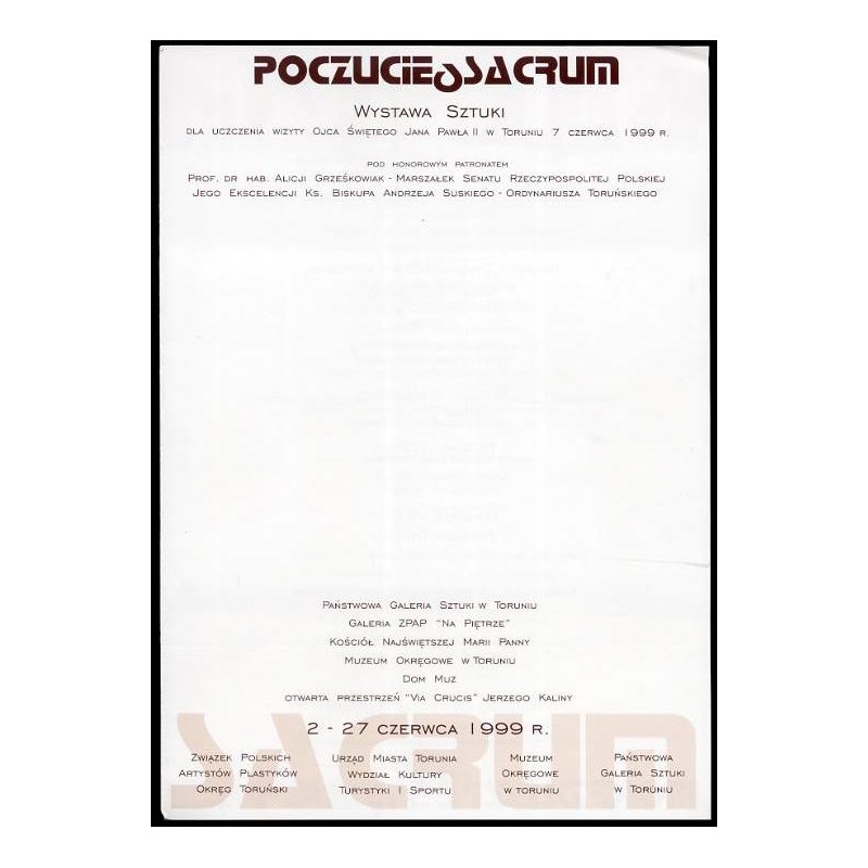 Poczucie Sacrum. Wystawa sztuki dla uczczenia wizyty Ojca Świętego Jana Pawła II w Toruniu 7 czerwca 1999 r