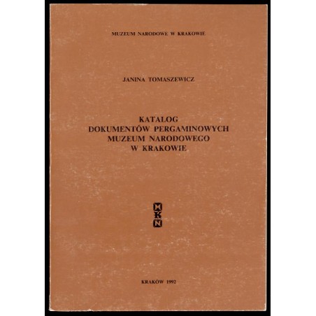 Katalog dokumentów pergaminowych Muzeum Narodowego w Krakowie