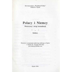 Polacy i Niemcy. Płaszczyzny i drogi normalizacji. Kultura. Materiały z sympozjum naukowego odbytego w Opolu w dniach 26-28 maja