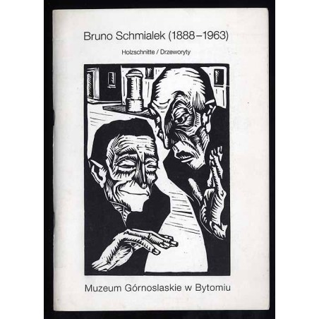 Bruno Schmialek (1888-1963). Holzschnitte/ Drzeworyty