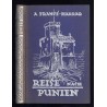 Reise nach Punien mit 16 ganzsitigen Bildtafeln nach Originalzeichnungen von R. H. und W. B. Francé