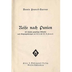 Reise nach Punien mit 16 ganzsitigen Bildtafeln nach Originalzeichnungen von R. H. und W. B. Francé
