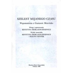 Szelest mijanego czasu. Wspomnienia o Gustawie Morcinku