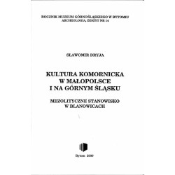 Kultura komornicka w Małopolsce i na Górnym Śląsku. Mezolityczne stanowisko w Blanowicach