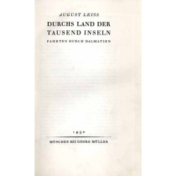 Durchs Land der tausend Inseln. Fahrten durch Dalmatien