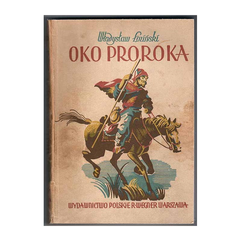 Oko proroka czyli Hanusz Bystry i jego przygody. Powieść z dawnych czasów