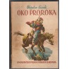 Oko proroka czyli Hanusz Bystry i jego przygody. Powieść z dawnych czasów