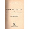 Oko proroka czyli Hanusz Bystry i jego przygody. Powieść z dawnych czasów
