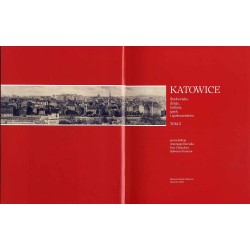 Katowice. Środowisko, dzieje, kultura, język i społeczeństwo. 2t. w 2 vol