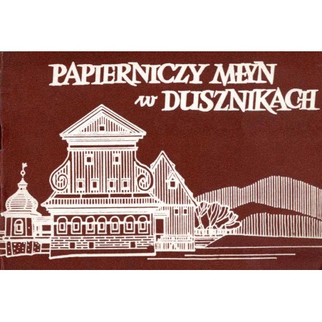 Papierniczy młyn w Dusznikach