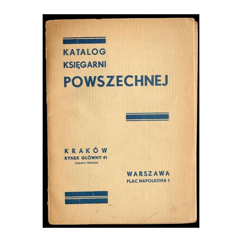 [Wydawnictwa prawnicze] Katalog Wydawnictw Księgarni Powszechnej - Kraków, Rynek Główny 41 Warszawa, Plac Napoleona 1, paździer