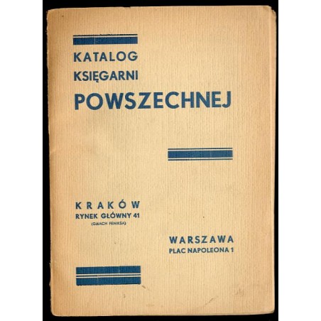 [Wydawnictwa prawnicze] Katalog Wydawnictw Księgarni Powszechnej - Kraków, Rynek Główny 41 Warszawa, Plac Napoleona 1, paździer