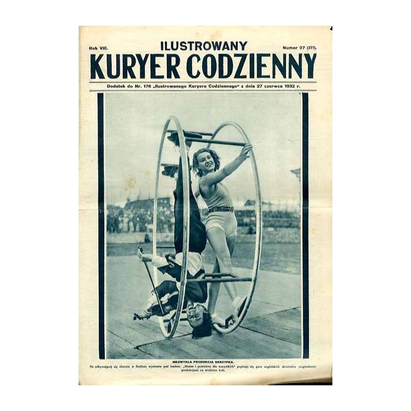 Ilustrowany Kurier Codzienny. Bezpłatny dodatek tygodniowy "Ilustrowanego Kuriera Codziennego" nr 176. R.8 (1932). Nr 27 (377) (