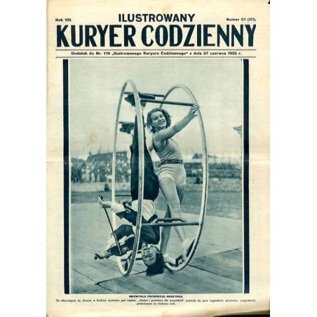 Ilustrowany Kurier Codzienny. Bezpłatny dodatek tygodniowy "Ilustrowanego Kuriera Codziennego" nr 176. R.8 (1932). Nr 27 (377) (