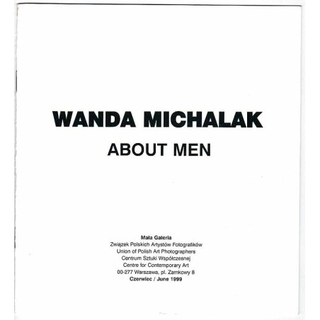 Wanda Michalak - About Men. Mała Galeria, Warszawa, Plac Zamkowy 8, czerwiec 1999