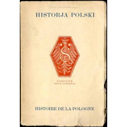 Historja Polski. Katalog systematyczny dzieł XVI-XX w. Histoire de la Pologne