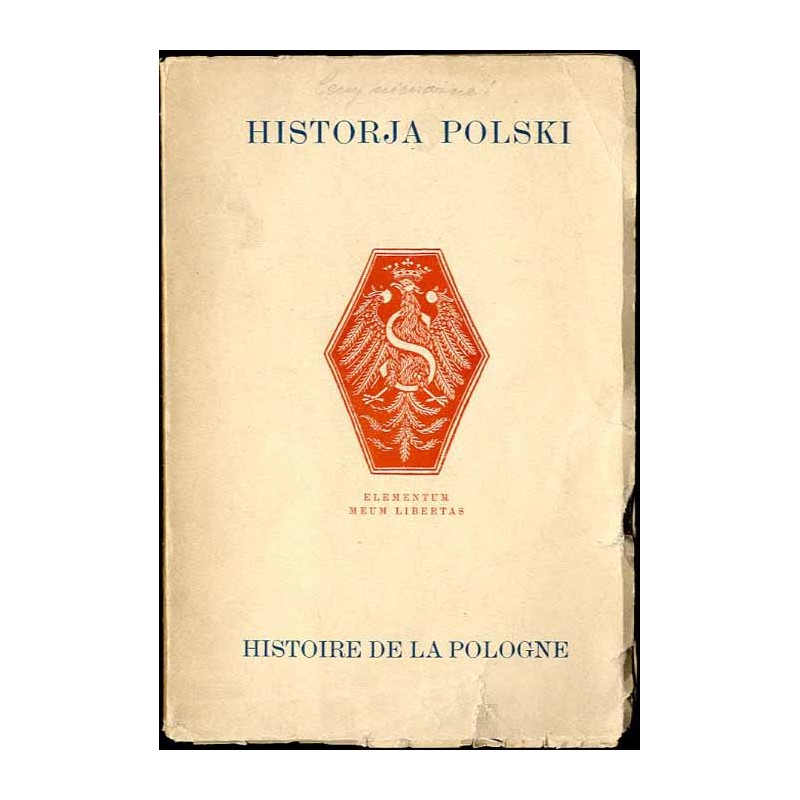 Historja Polski. Katalog systematyczny dzieł XVI-XX w. Histoire de la Pologne
