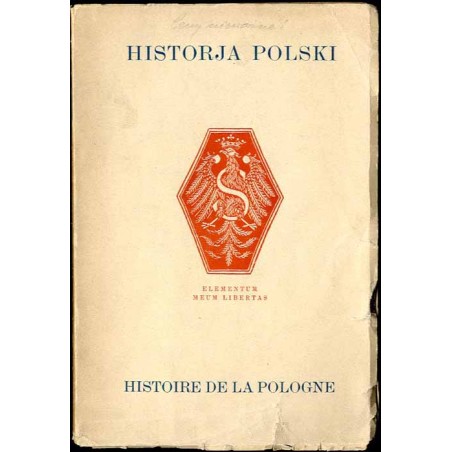 Historja Polski. Katalog systematyczny dzieł XVI-XX w. Histoire de la Pologne