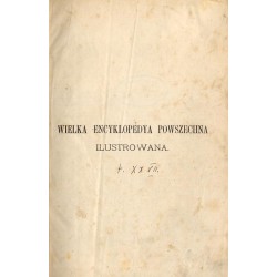 Wielka Encyklopedya Powszechna Ilustrowana. [Seria 1]. T.27-28: Grzyby - Hirschberg