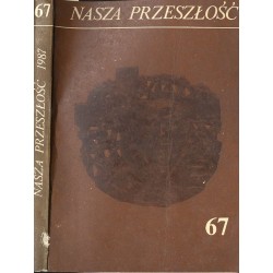 Nasza Przeszłość. Studia z dziejów Kościoła i kultury katolickiej w Polsce. T.67 (1987)