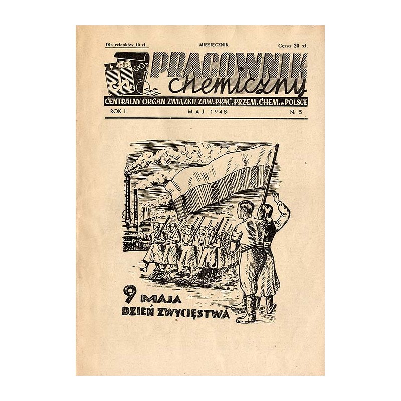 Pracownik Chemiczny. Centralny Organ Związku Zaw[odowego] Prac[owników] Przem[ysłu] Chem[icznego] w Polsce. R.1 (1948). Nr 5 (V