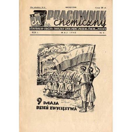 Pracownik Chemiczny. Centralny Organ Związku Zaw[odowego] Prac[owników] Przem[ysłu] Chem[icznego] w Polsce. R.1 (1948). Nr 5 (V