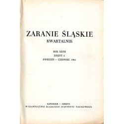 Zaranie Śląskie. Kwartalnik. R. 27 (1964). Z. 2 (Kwiecień- Czerwiec 1964)