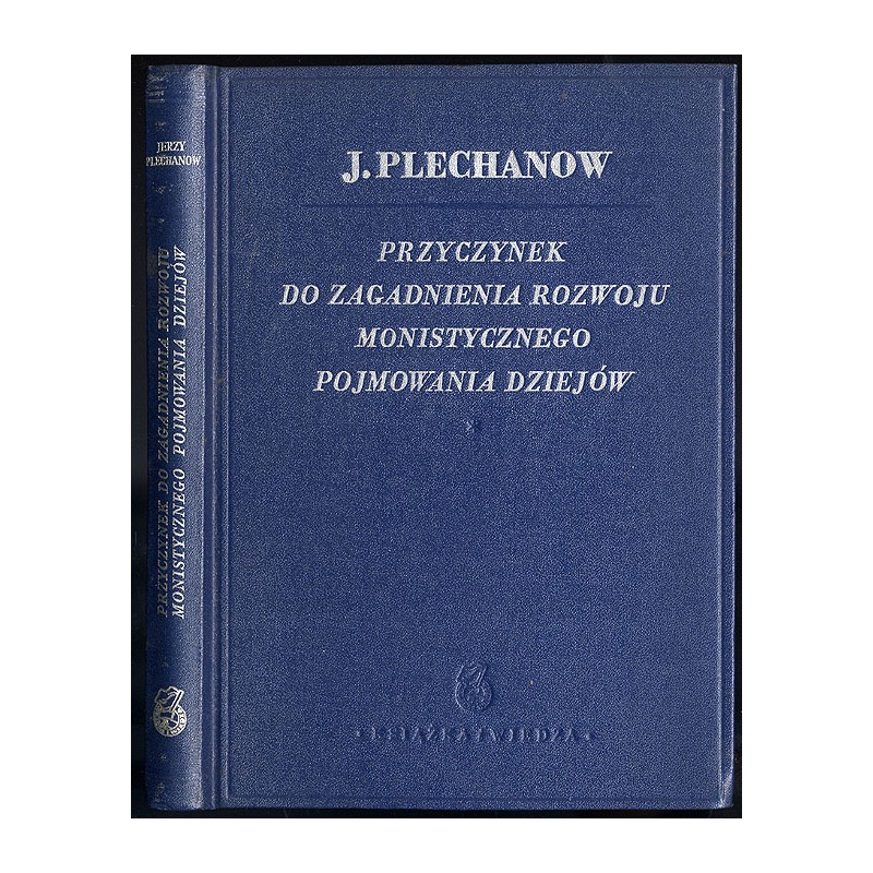 Przyczynek do zagadnienia rozwoju monistycznego pojmowania dziejów