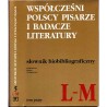 Współcześni polscy pisarze i badacze literatury. Słownik biobibliograficzny. T.5: L-M