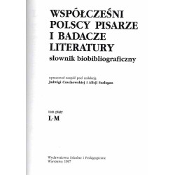 Współcześni polscy pisarze i badacze literatury. Słownik biobibliograficzny. T.5: L-M