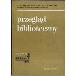 Przegląd Biblioteczny. R.42 (1974). Z.4